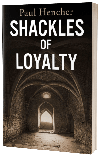 Shackles of Loyalty, by Paul Hencher